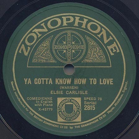 "Ya Gotta Know How to Love" label. Zonophone 2815.
