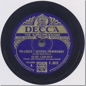 "Pu-leeze! Mister Hemingway!" Decca F. 3312A.