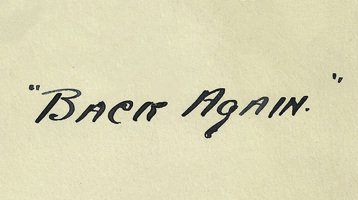 "BACK AGAIN," the title of a 1919 stage show, written in Elsie Carlisle's own handwriting.